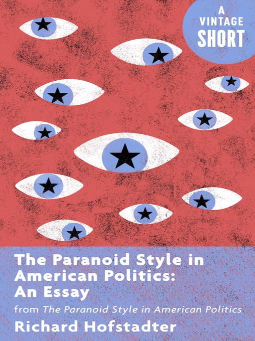 Title details for The Paranoid Style in American Politics by Richard Hofstadter - Wait list